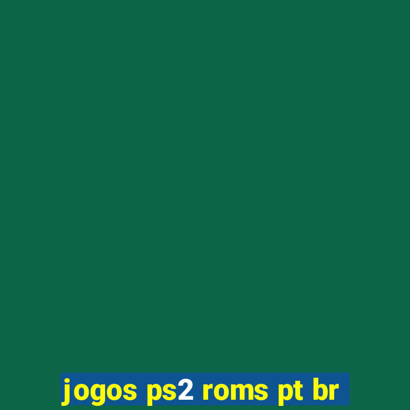 jogos ps2 roms pt br