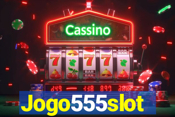 Jogo555slot