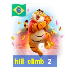 hill climb 2 dinheiro infinito