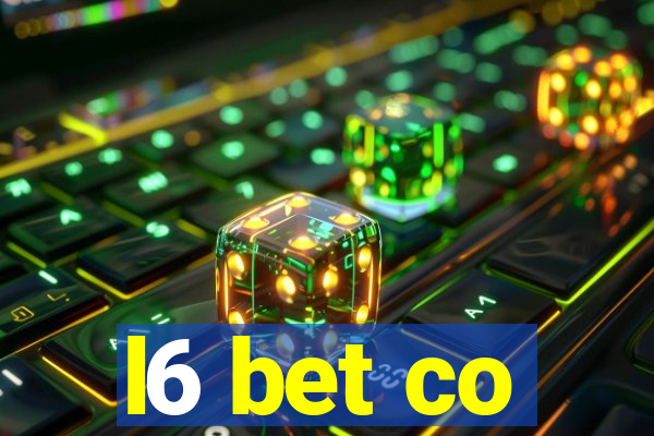 l6 bet co