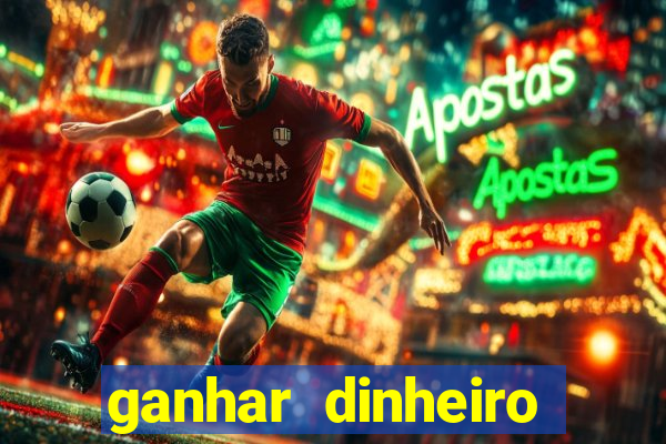 ganhar dinheiro online jogando