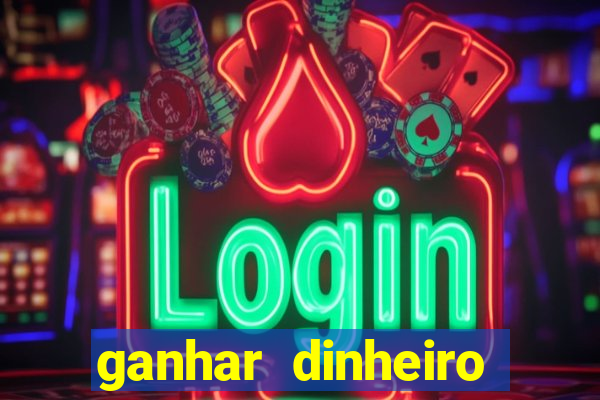 ganhar dinheiro online jogando