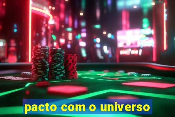 pacto com o universo