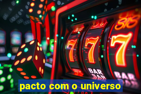 pacto com o universo