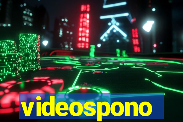 videospono