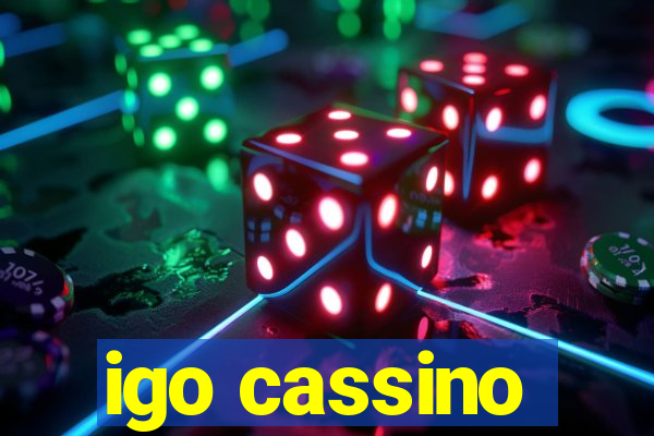 igo cassino