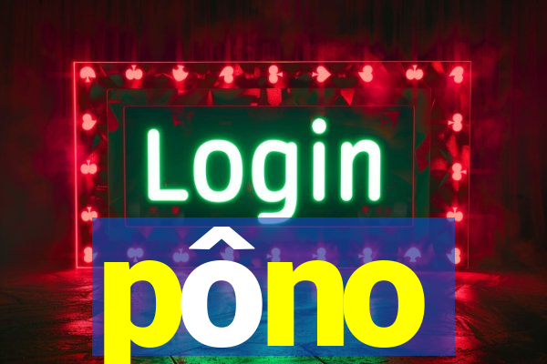 pôno