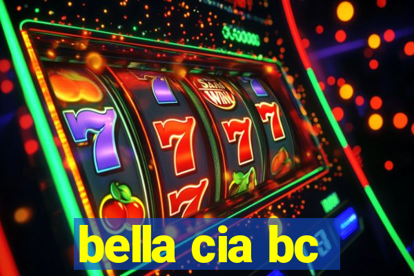 bella cia bc