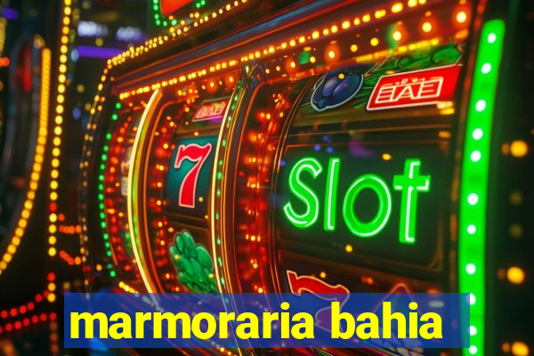 marmoraria bahia