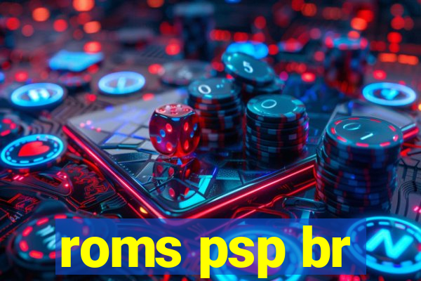 roms psp br