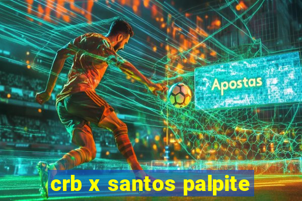 crb x santos palpite