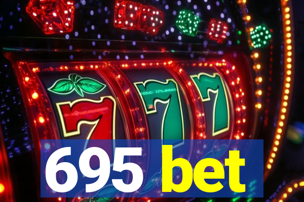 695 bet