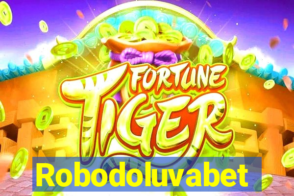 Robodoluvabet