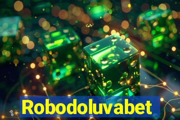 Robodoluvabet