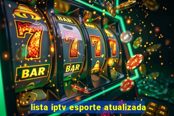 lista iptv esporte atualizada