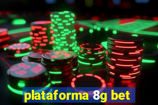 plataforma 8g bet