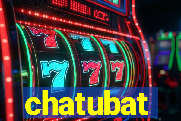 chatubat