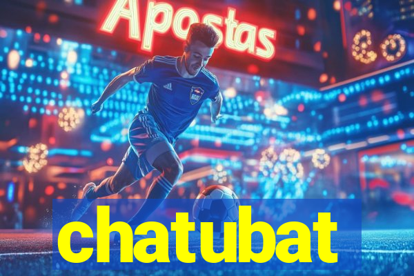 chatubat