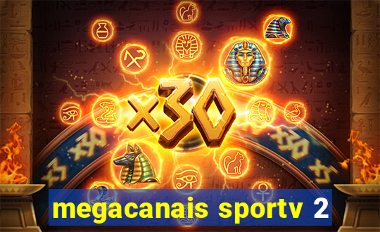 megacanais sportv 2