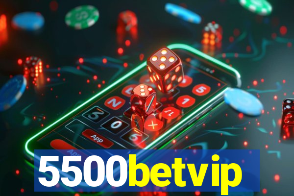 5500betvip