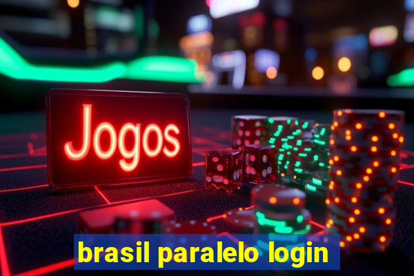 brasil paralelo login