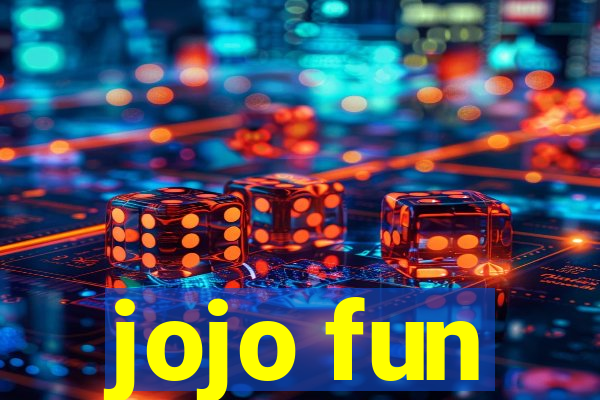 jojo fun