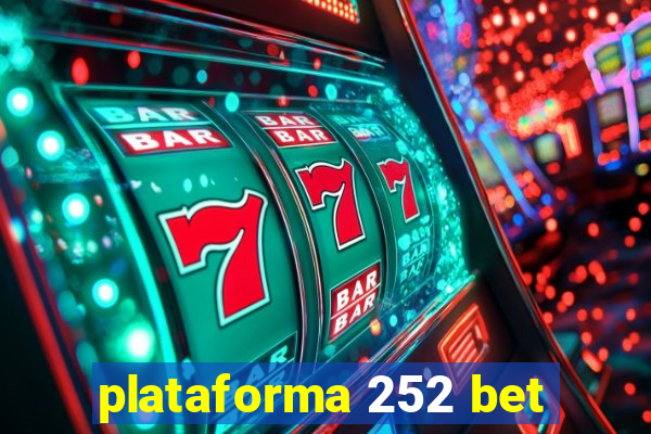 plataforma 252 bet