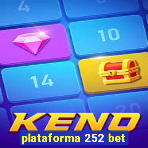 plataforma 252 bet