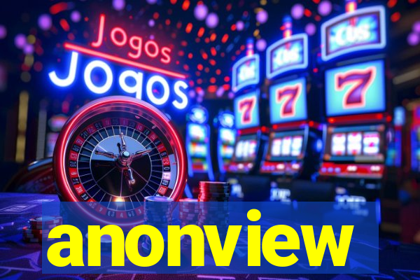 anonview