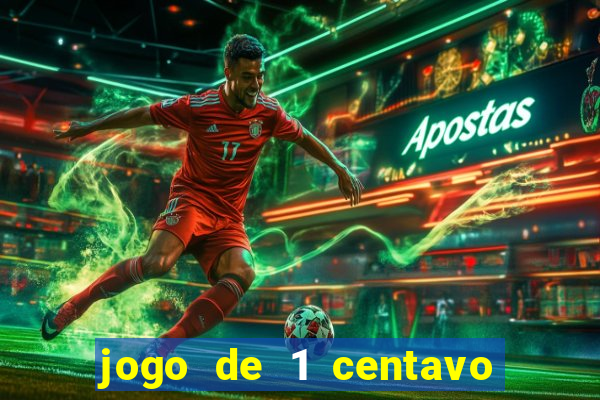 jogo de 1 centavo na betano