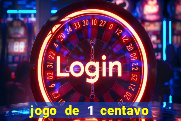 jogo de 1 centavo na betano