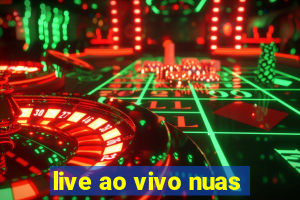 live ao vivo nuas