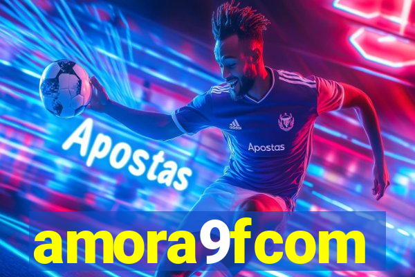 amora9fcom