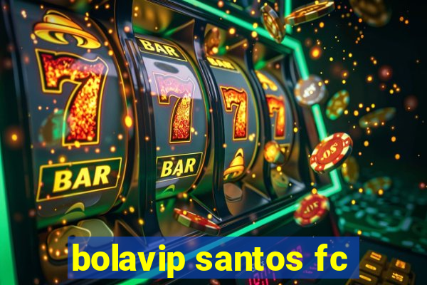 bolavip santos fc