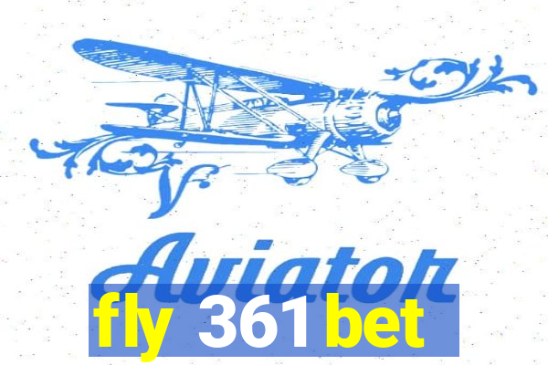 fly 361 bet