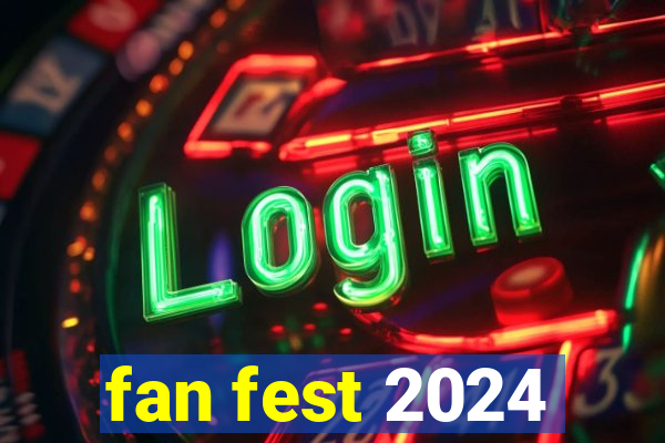 fan fest 2024