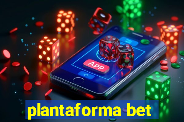 plantaforma bet