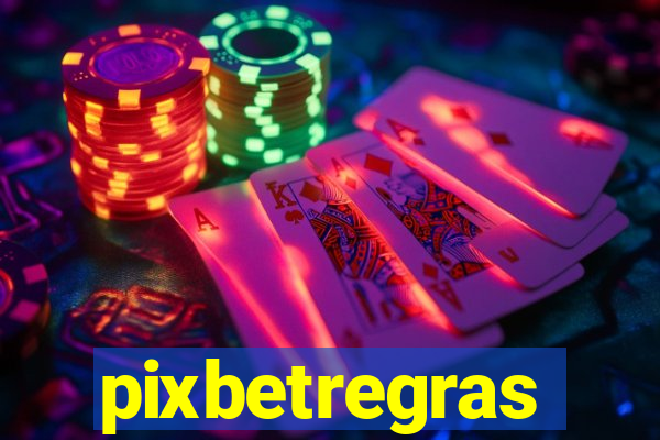 pixbetregras