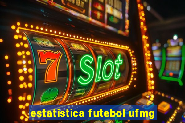 estatistica futebol ufmg