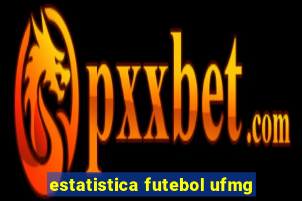 estatistica futebol ufmg