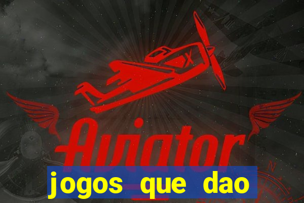 jogos que dao dinheiro ao se cadastrar