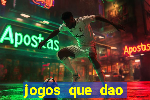 jogos que dao dinheiro ao se cadastrar