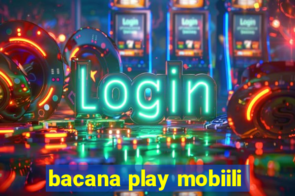 bacana play mobiili