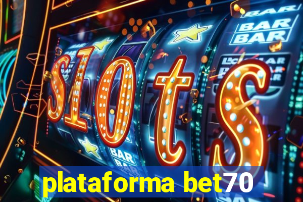 plataforma bet70