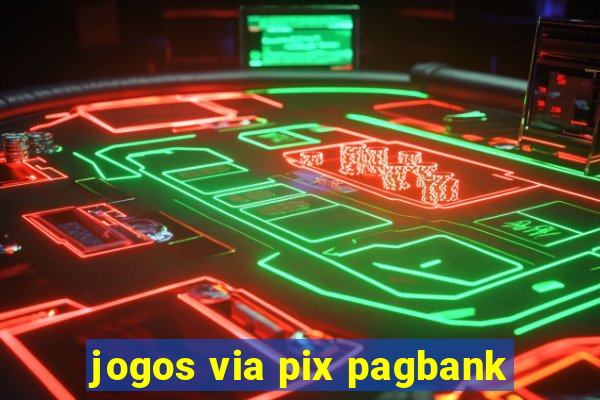 jogos via pix pagbank