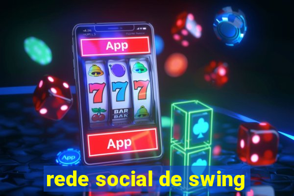 rede social de swing