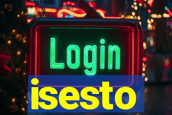 isesto