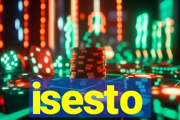 isesto