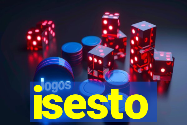 isesto