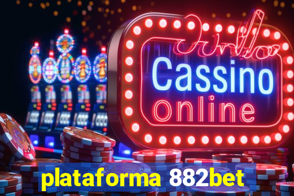 plataforma 882bet